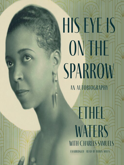 Title details for His Eye Is on the Sparrow by Ethel Waters - Available